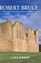 Robert Bruce: And the Community of the Realm of Scotland