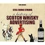Still Going Strong: A History Of Scotch Whisky Advertising