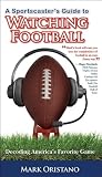 A Sportcasters Guide to Watching Football