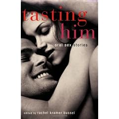 Tasting Him: Oral Sex Stories