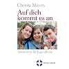 Auf dich kommt es an: -Antworten f�r Jugendliche-