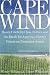 Cape Wind: Money, Celebrity, Class, Politics, and the Battle for Our Energy Future on Nantucket Sound