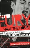 Buy : Let Fury Have the Hour: The Punk Rock Politics of Joe Strummer