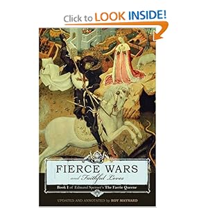 Faerie Queen Fierce Wars and Faithful Loves by Edmund Spenser