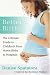 Better Birth: The Ultimate Guide to Childbirth from Home Births to Hospitals