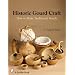 Historic Gourd Craft: How to Make Traditional Vessels