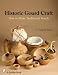 Book Historic Gourds: Do-it-yourself Guide Vessels
