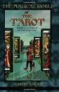 The Magical World of the Tarot: Fourfold Mirror of the Universe