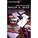 The P.K. Dick You Can't Absolutely Miss