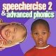 Speechercise 2 and Advanced Phonics