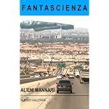 ALIENI MANNARIdi Alessio Gallerani