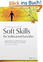Soft Skills f�r Software-Entwickler: Fragetechniken, Konfliktmanagement, Kommunikationstypen und -modelle