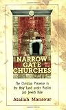 Buy : Narrow Gate Churches: The Christian Presence in the Holy Land under Muslim and Jewish Rule