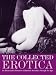 The
Collected
Erotica
(Erotic
Art)
(Erotic
Art)