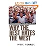 Why the Rest Hates the West: Understanding the Roots of Global Rage