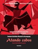  : Student Activities Manual for Atando cabos: Curso intermedio de español