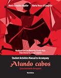 Student Activities Manual for Atando cabos: Curso intermedio de espa?ol