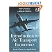 Introduction to Air Transport Economics: From Theory to Applications
