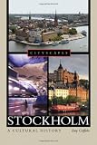 Stockholm: A Cultural History (Cityscapes)