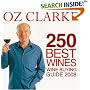 Oz Clarke 250 Best Wines: Wine Buying Guide 2008