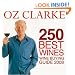 Oz Clarke 250 Best Wines: Wine Buying Guide 2008