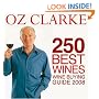 Oz Clarke 250 Best Wines: Wine Buying Guide 2008