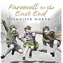 Farewell To The East End