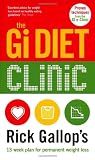 The Gi Diet Clinic: Rick Gallops 13 Week Plan for Permanent Weight Loss