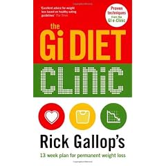 The Gi Diet Clinic: Rick Gallop's 13 Week Plan for Permanent Weight Loss