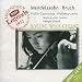Bruch: Violin Concerto /Scottish Fantasia / Mendelssohn: Violin Concerto