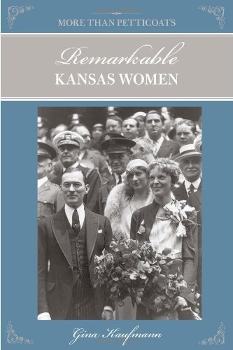 More Than Petticoats: Remarkable Kansas Women (More than Petticoats Series)