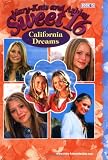 Mary-Kate & Ashley Sweet 16 #15: California Dreams: (California Dreams) (Mary-Kate and Ashley Sweet 16)