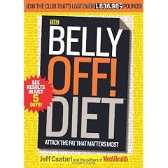 The Belly Off! Diet: Attack The Fat That Matters Most