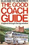 The good coach guide : England through the big window
