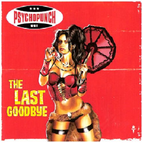 Psychopunch - The Last Goodbye