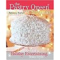 The Pastry Queen Christmas (Big-hearted Holiday Entertaining, Texas Style) (Hardcover)