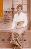 Living with Jim Crow: African American Women and Memories of the Segregated South (Palgrave Studies in Oral History)