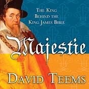 Majestie: The King Behind the King James Bible | [David Teems]