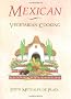 Mexican Vegetarian Cooking