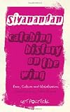 Catching History on the Wing: Race, Culture and Globalisation (Get Political)