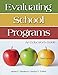 Evaluating School Programs: An Educator's Guide
