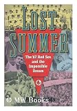 Lost Summer: The '67 Red Sox and the Impossible Dream
