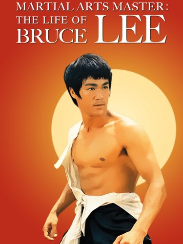 Martial Arts Master: The Life Of Bruce Lee