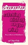 Catching history on the wing : race, culture and globalisation