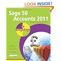 Sage 50 Accounts in Easy Steps 2011: Written for Non-Accountants
