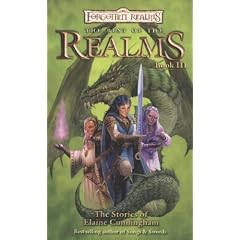 The Best Of The Realms III: The Stories of Elaine Cunningham (Forgotten Realms Novel: Best of the Realms) by Elaine Cunningham