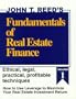 Fundamentals of Real Estate Finance: How to Use Leverage to Maximize Your Real Estate Investment Return, Volume 1