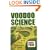 Voodoo Science: The Road from Foolishness to Fraud