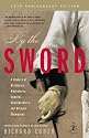 By the Sword: A History of Gladiators, Musketeers, Samurai, Swashbucklers, and Olympic Champions; 10th anniversary edition (Modern Library Paperbacks)