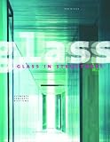 Glass in Structures: Elements, Concepts, Designs